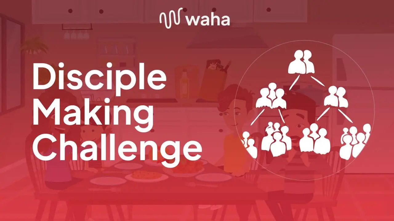 Announcing the Waha Disciple Making Challenge!